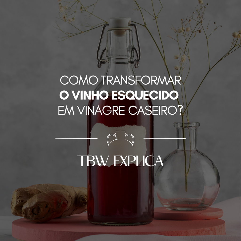 Como transformar o vinho esquecido em vinagre caseiro?!